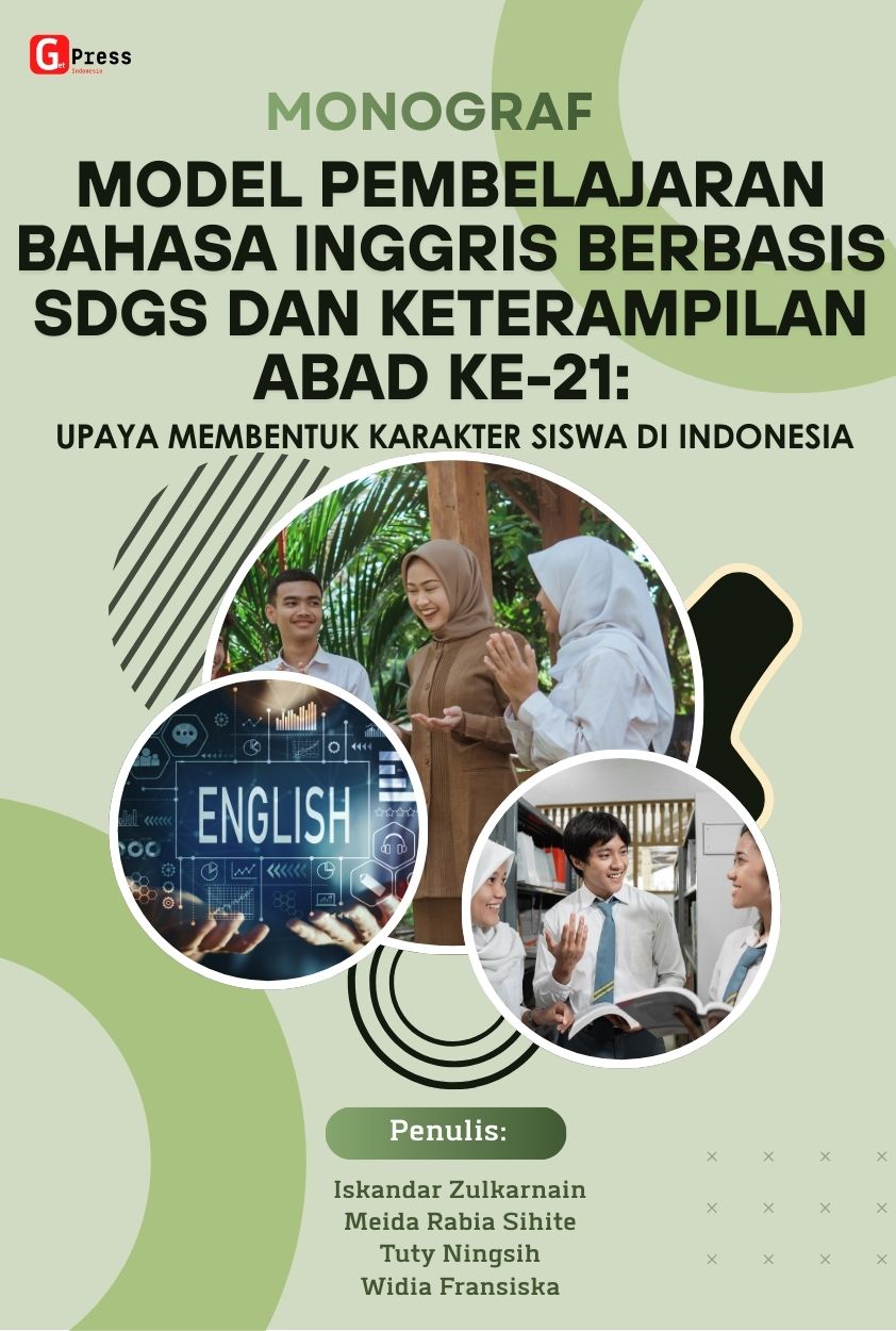 MONOGRAF  MODEL PEMBELAJARAN BAHASA INGGRIS BERBASIS SDGS DAN KETERAMPILAN ABAD KE-21: UPAYA MEMBENTUK KARAKTER  SISWA DI INDONESIA